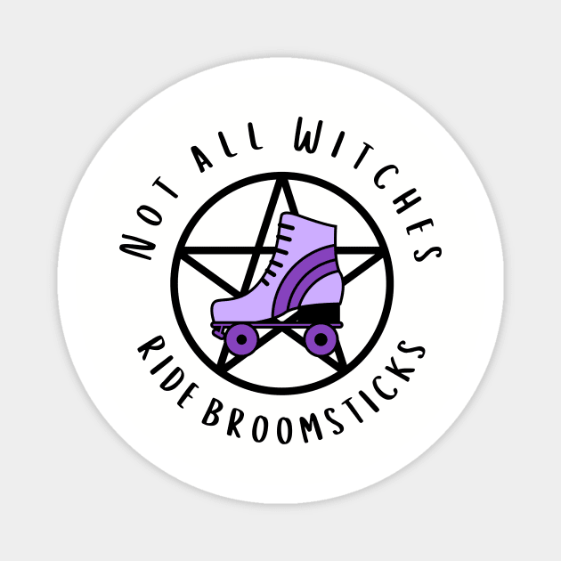 Not all Witches Ride Broomsticks Purple Roller Skate Cheeky Witch® Magnet by Cheeky Witch